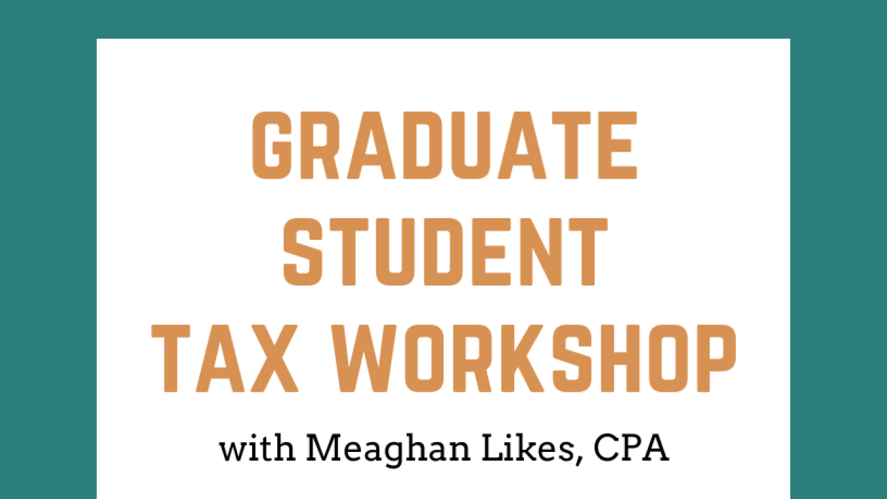 Graduate Student Tax Workshop