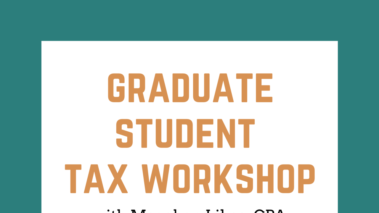 Graduate Student Tax Workshop 